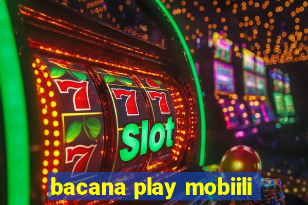 bacana play mobiili